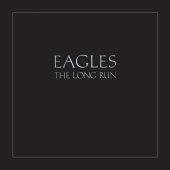 Eagles - The Long Run Hi-Res Version