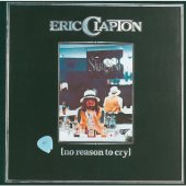 Eric Clapton - No Reason To Cry