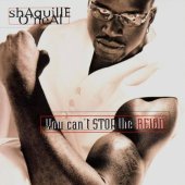 SHAQUILLE ONEAL - You Cant Stop the Reign